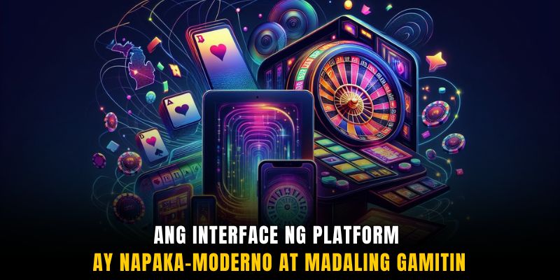 Ang interface ng platform ay napaka-moderno at madaling gamitin