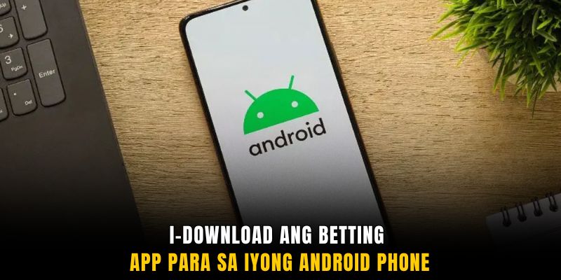 I-download ang betting app para sa iyong Android phone