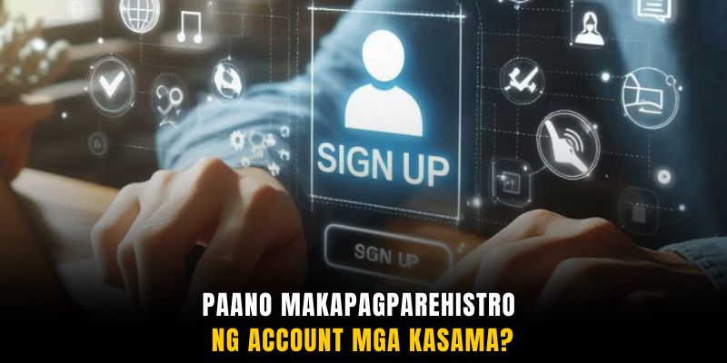 Paano makapagparehistro ng account mga kasama?